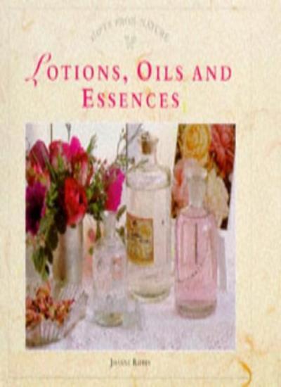 Lotions, Oils and Essences: Bathroom and Beauty Products from Na