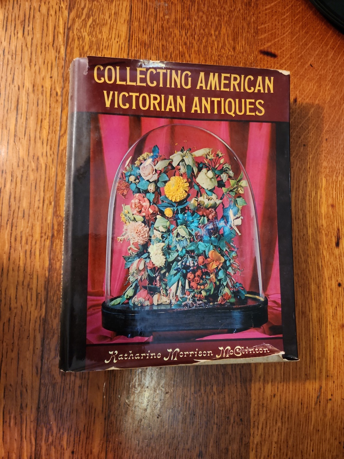 1966 Collecting American Victorian Antiques Hardcover Book 288 Pages