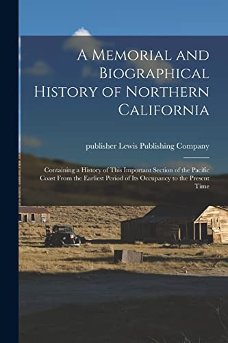 A Memorial and Biographical History of Northern, Company..