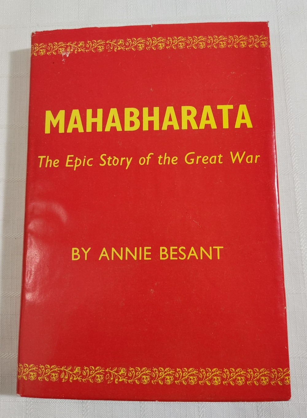 MAHABHARATA THE EPIC STORY OF THE GREAT WAR ANNIE BESANT HC/DJ 1978 rare
