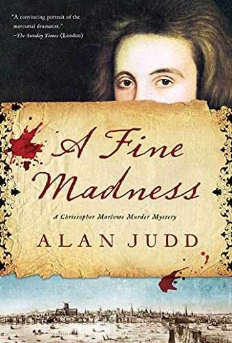A Fine Madness: A Christopher Marlowe – Hardcover, by Judd Alan – Very Good g