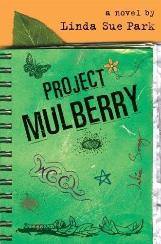 Project Mulberry – 0618477861, Linda Sue Park, hardcover
