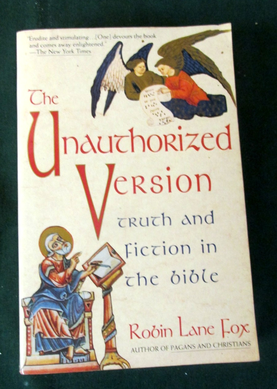 Unauthorized Version: Truth and Fiction in the Bible – ROBIN LANE FOX – PAPERBK