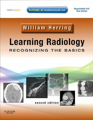 Learning Radiology: Recognizing the Basics (With STUDENT CONSULT Online A – GOOD
