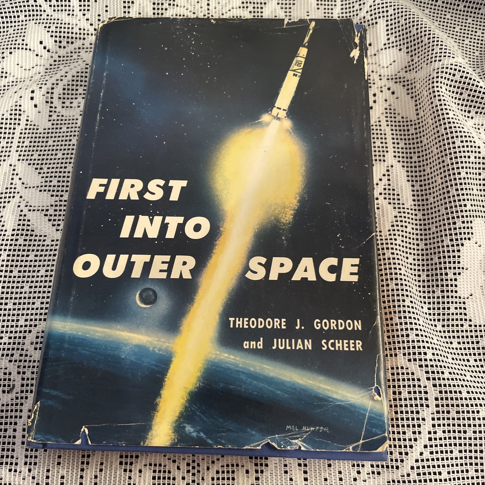 First Into Outer Space by Ted Gordon & Julian Scheer ~First Edition Hardcover DJ
