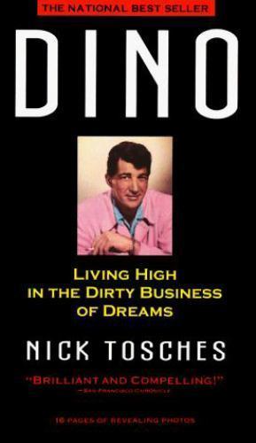 Dino: Living High in the Dirty Business of Dreams