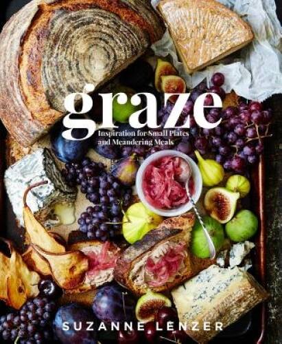 Graze: Inspiration for Small Plates and Meandering Meals – ACCEPTABLE