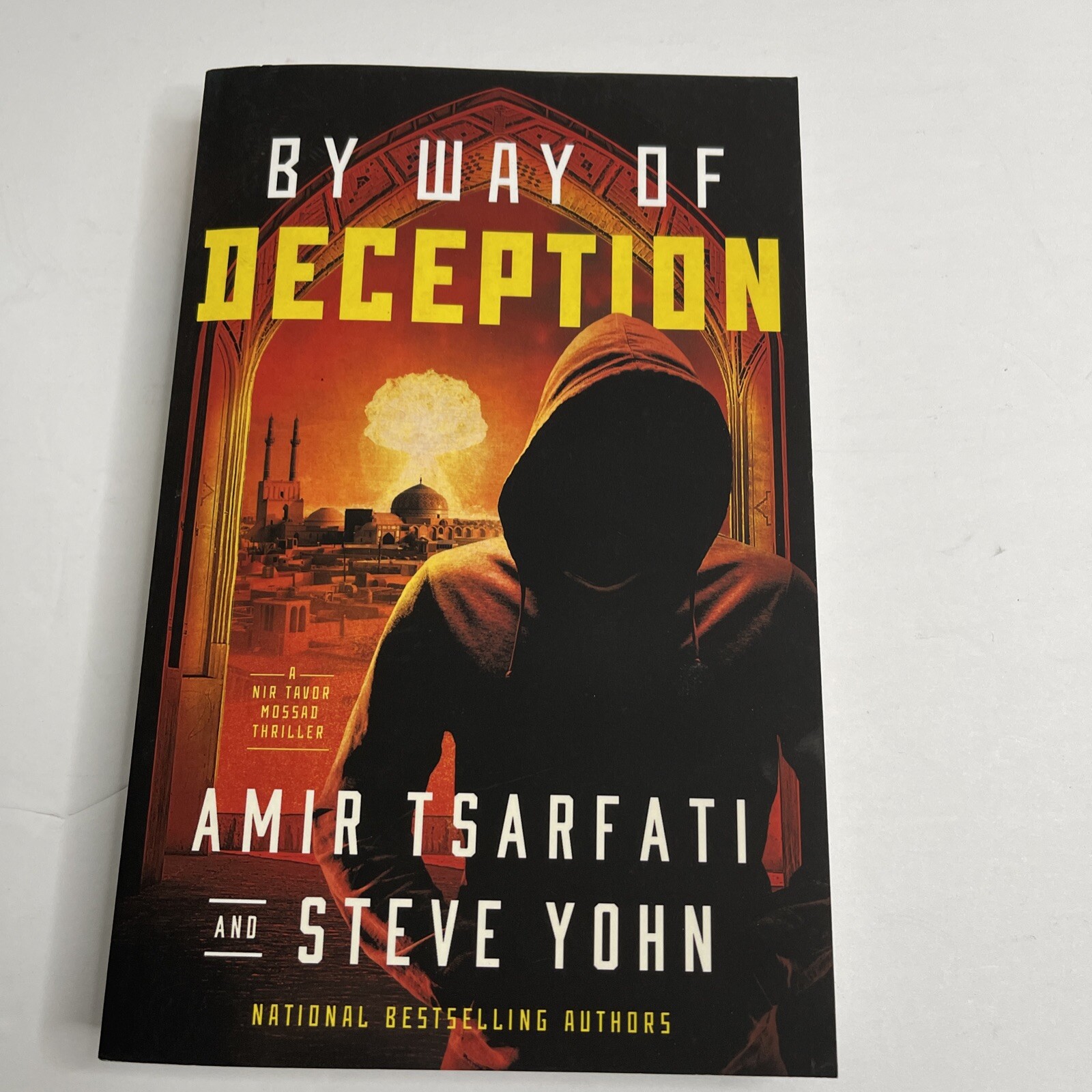 By Way of Deception by Amir Tsarfati & Steve Yohn Paperback – Mossad Spy Novel