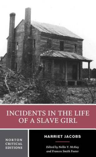 Incidents in the Life of a Slave Girl (Norton Critical Editions) – VERY GOOD