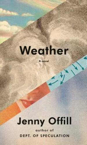 Weather: A novel – Hardcover By Offill, Jenny – VERY GOOD