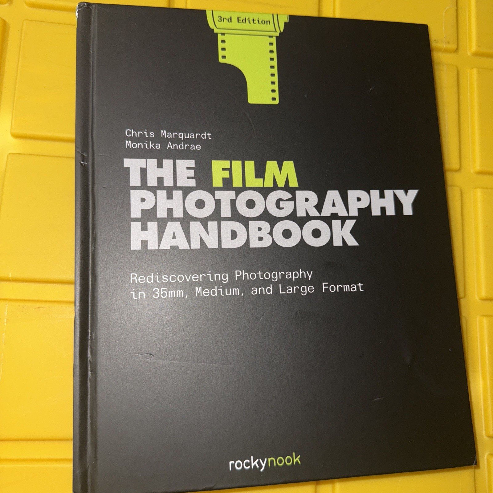 Film Photography Handbook, 3rd Edition : Rediscovering Photography in 35mm,…