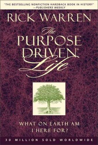 The Purpose Driven Life – Hardcover By Rick Warren – GOOD