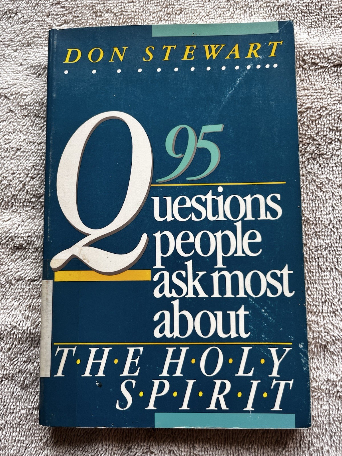 95 Questions People Ask Most About The Holy Spirit – By Stewart – 1987 – VGood
