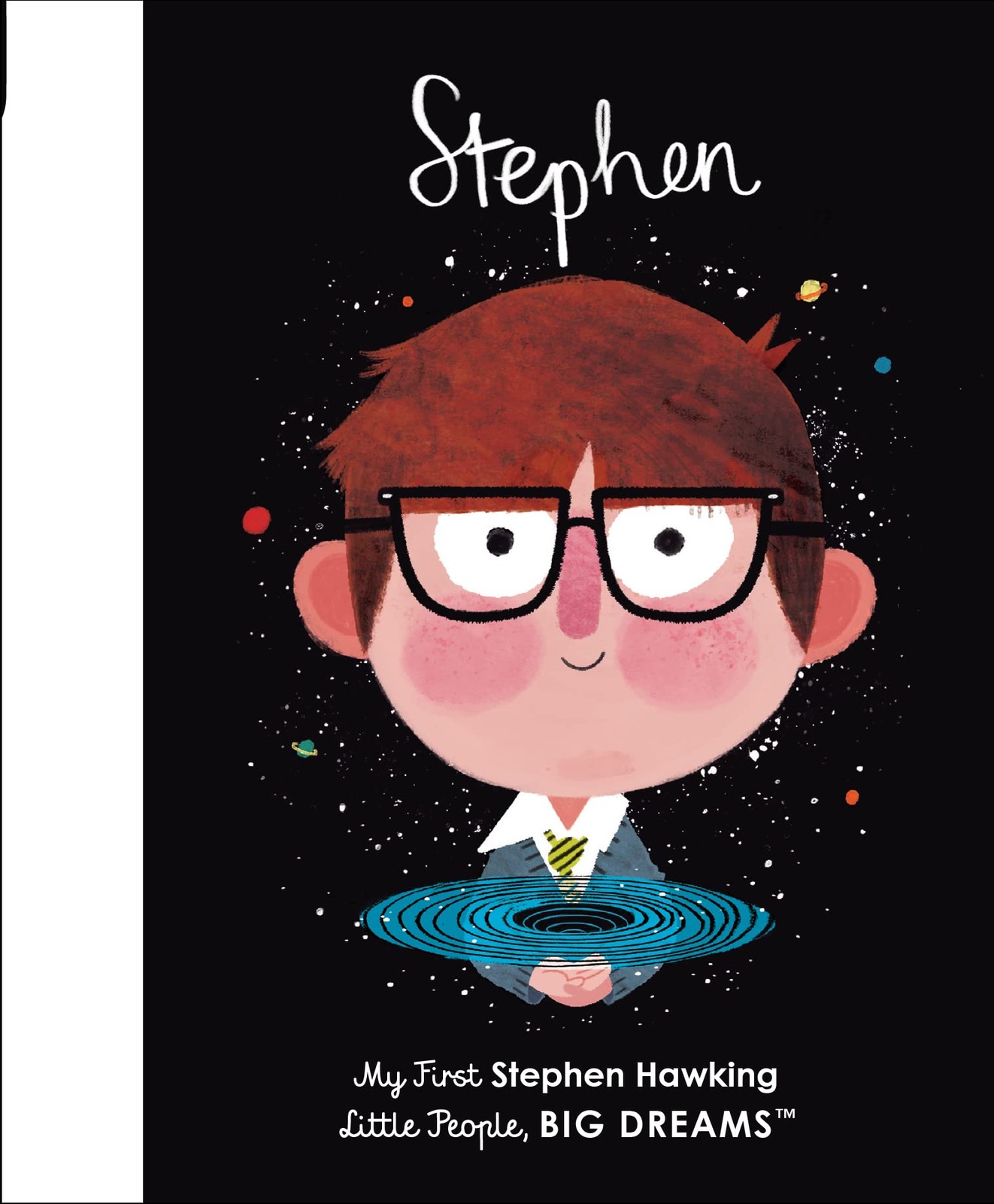 Stephen Hawking: My First Stephen Hawking (Volume 21) (Little People, BIG DR…