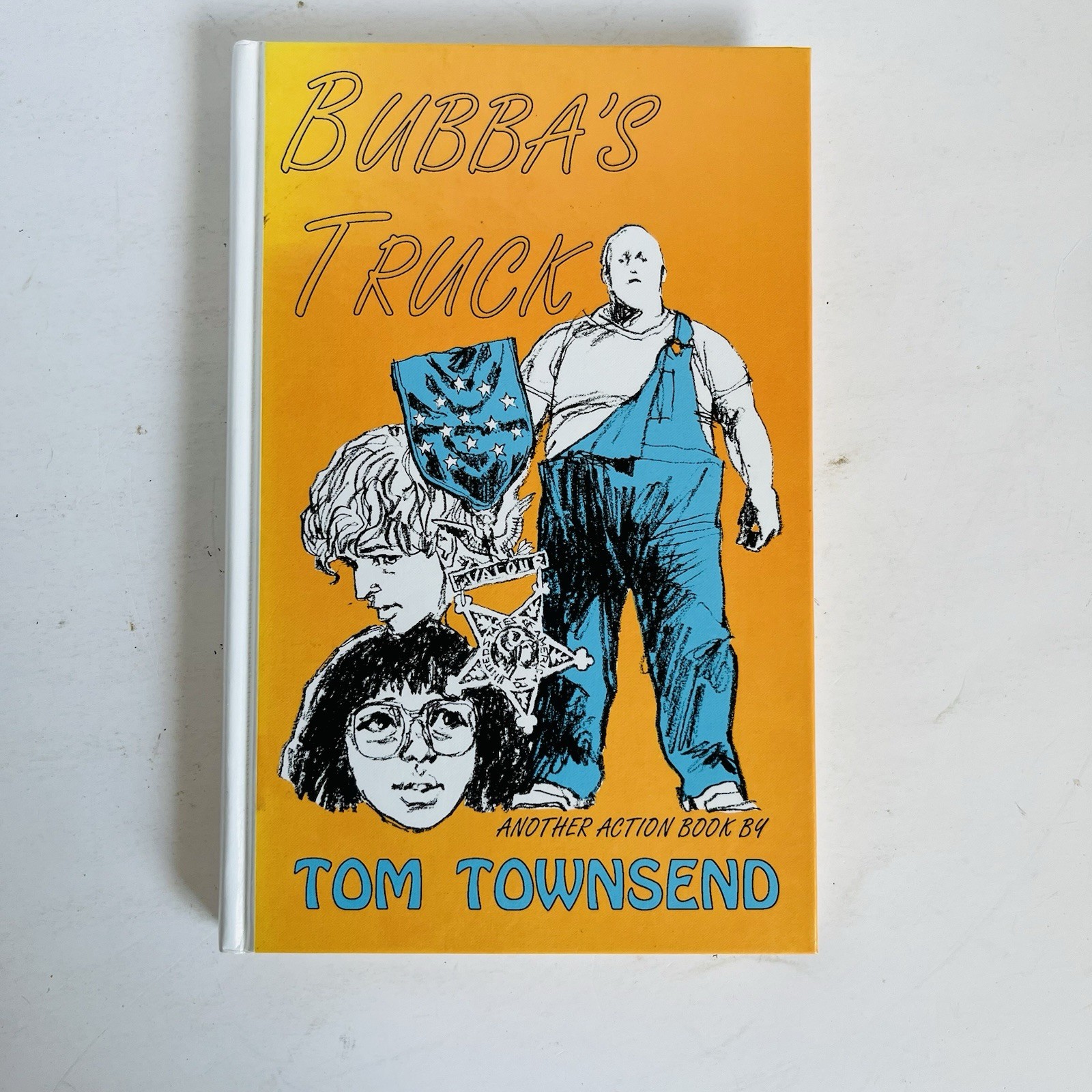 Bubbas Truck Tom Townsend SIGNED Inscribed Hardcover Eakin Press Texas Fiction