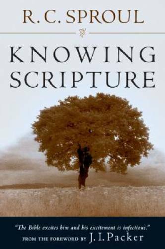 Knowing Scripture – Paperback By Sproul, R. C. – VERY GOOD