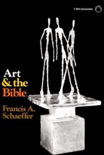 Art and the Bible: Two Essays (L’Abri Pamphlets) – Paperback – GOOD