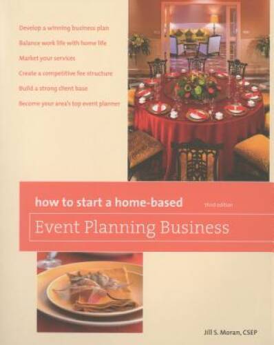 How to Start a Home-Based Event Planning Business, 3rd (Home-Based Busine – GOOD