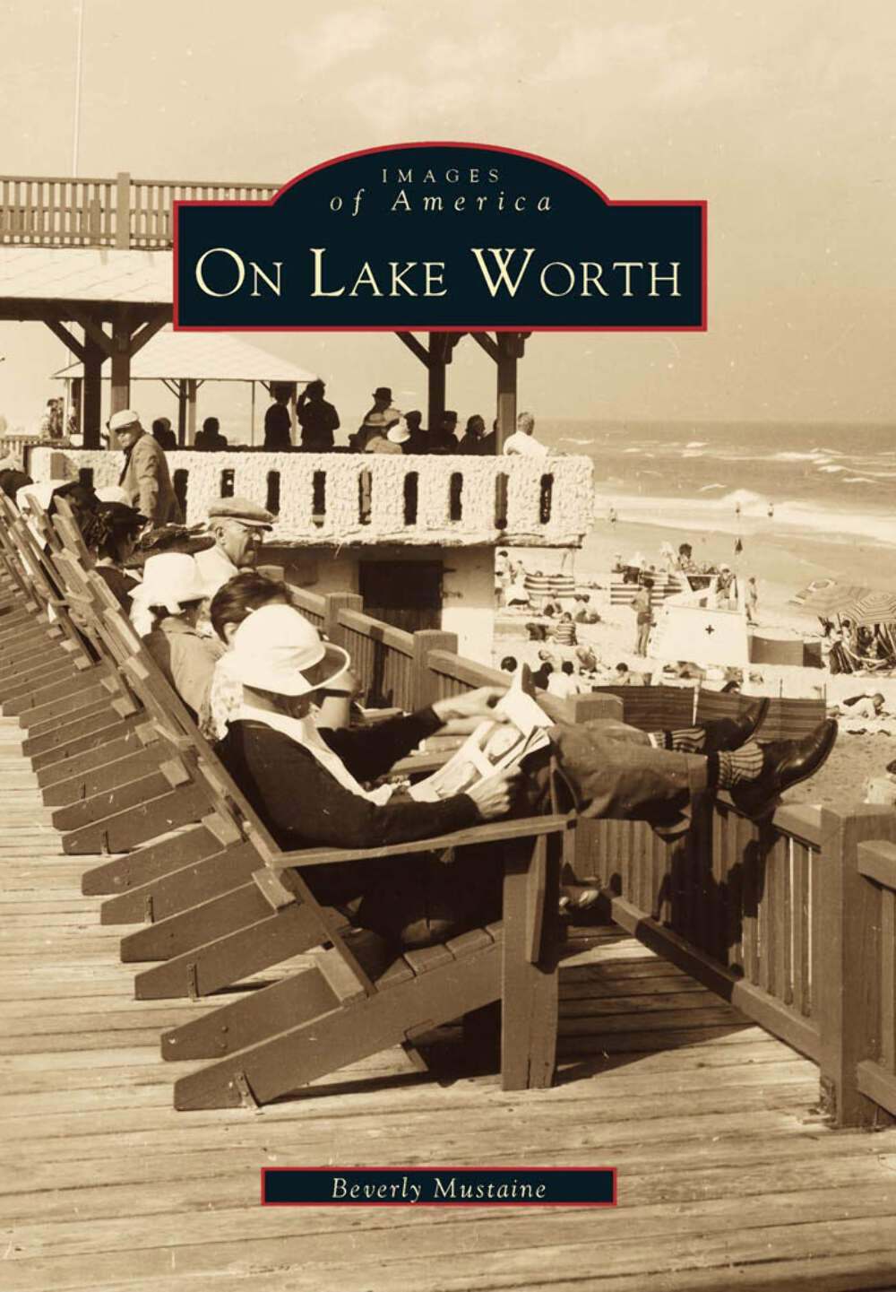 NEW Arcadia Publishing On Lake Worth, FL 9780738500553 Images of America Trade P