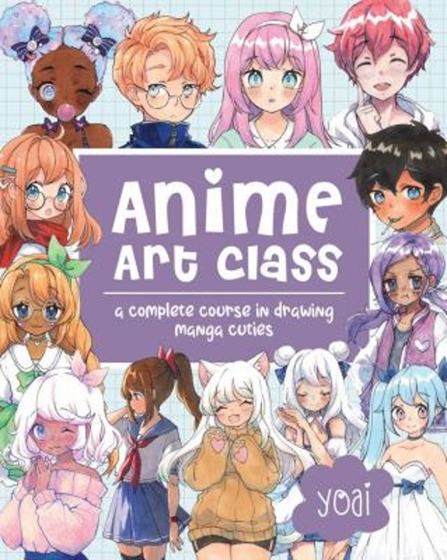Anime Art Class : A Complete Course in Drawing Manga Cuties Paper
