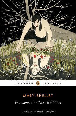 Frankenstein: The 1818 Text by Shelley, Mary