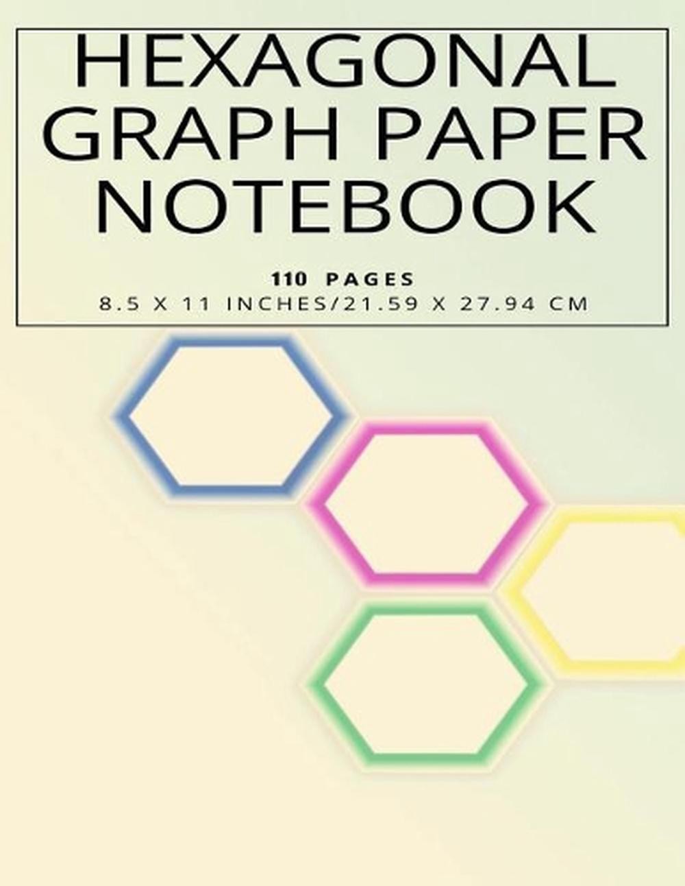 Hexagonal Graph Paper Notebook, 110 pages 8.5 x 11 inches, 21.59 x 27.94 cm by S