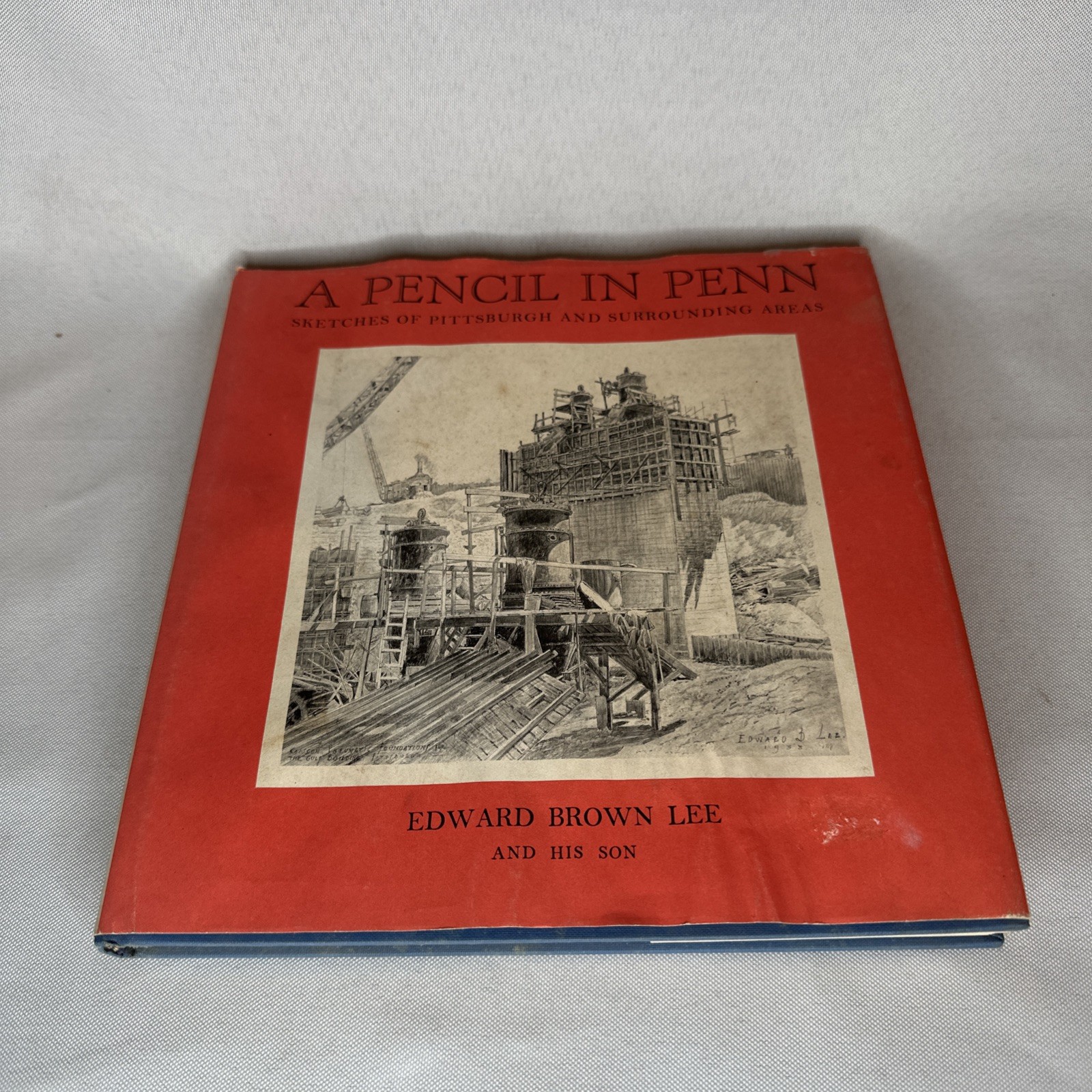 A Pencil in Penn Sketches of Pittsburgh Edward Brown Lee 1st Edition 1970