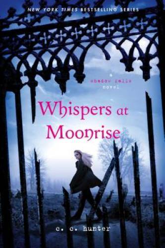 Whispers at Moonrise (A Shadow Falls Novel) – Paperback By Hunter, C. C. – GOOD