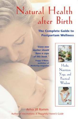 Natural Health after Birth: The Complete Guide to Postpartum Wellness – GOOD