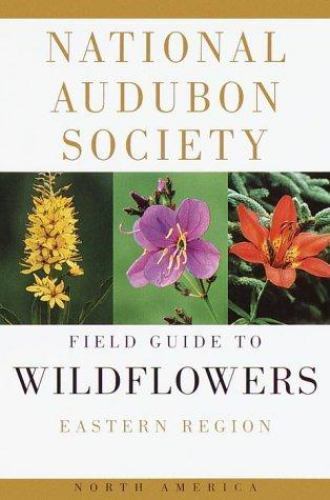 National Audubon Society Field Guide to North American Wildflowers (Eastern…
