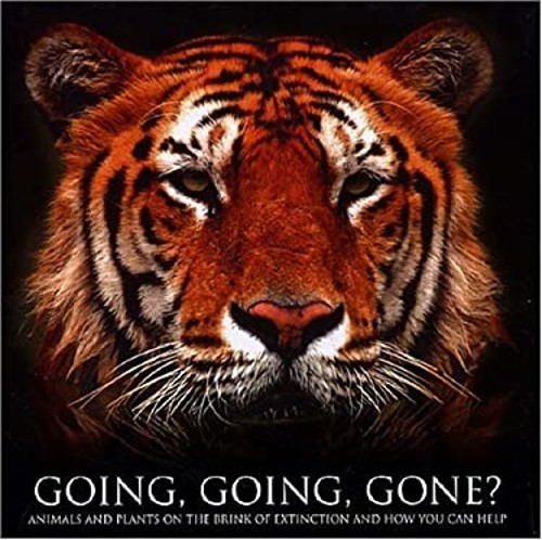 Going, Going, Gone? : Animals and Plants on the Brink of Extincti