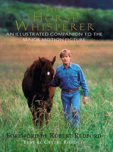 The Horse Whisperer: An Illustrated Co- 9780440508403, Gretel Ehrlich, paperback