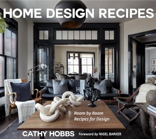 Home Design Recipes: Room by Room Recipes for Design (Home Decor Ideas, Inte…