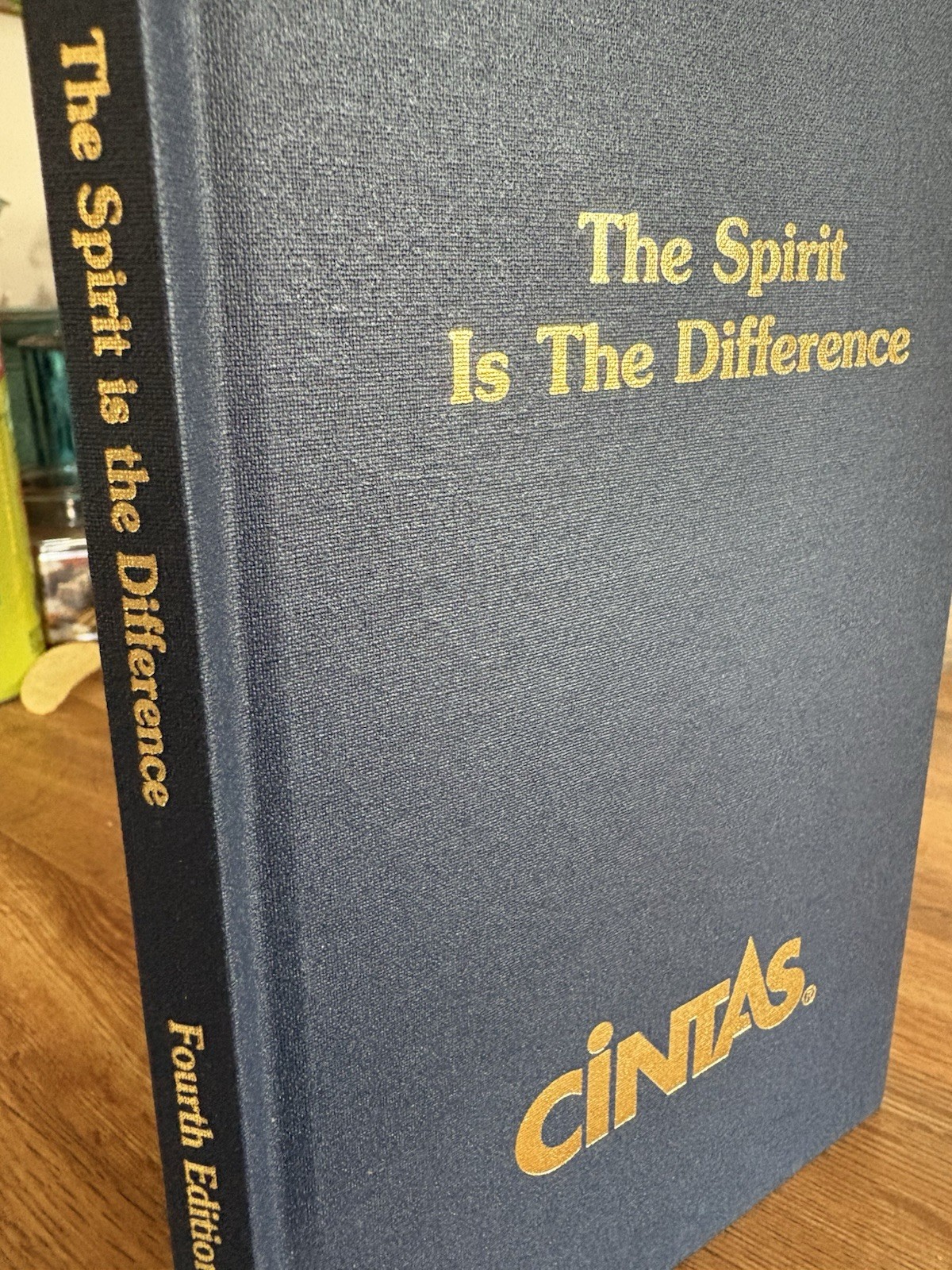 The Spirit is the Difference: The Cintas Corporate Culture Fourth Edition Book