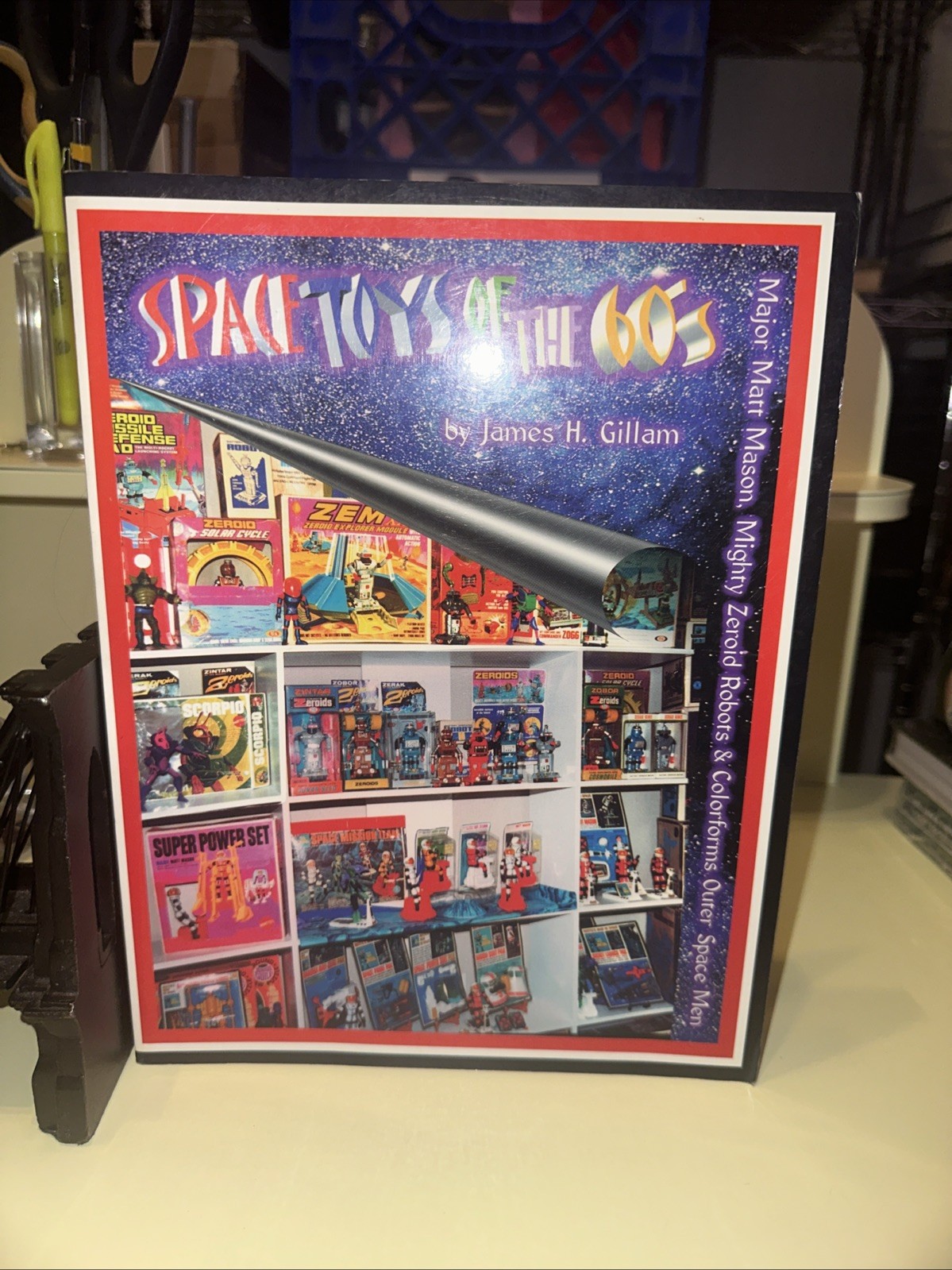 RARE SPACE TOYS OF THE 60’S BY JAMES H GILLAM COLLECTIBLE TOY BOOK FOR COLLECTOR