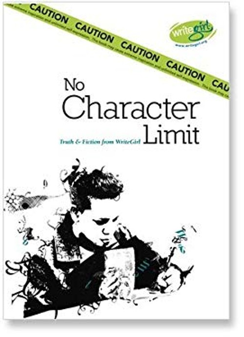No Character Limit : Truth and Fiction from Write Girl Paperback