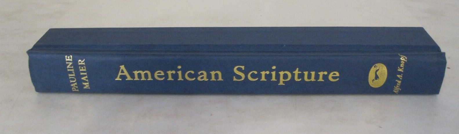 American Scripture: Making the Declaration of Independence by Pauline Maier