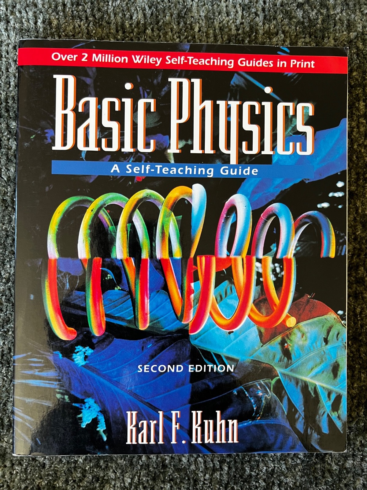 Basic Physics: A Self-Teaching Guide by Karl F. Kuhn, 2nd Edition PB 1979