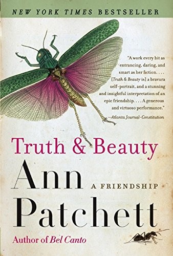 Truth & Beauty: A Friendship By Ann Patchett. 9780060572150