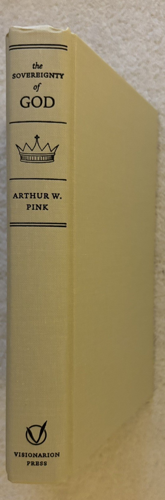 THE SOVEREIGNTY OF GOD by Arthur W. Pink (2017, Hardcover)