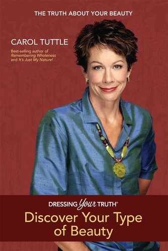 Dressing Your Truth: Discover Your – Paperback, by Tuttle Carol – Acceptable
