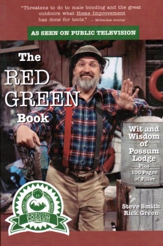 The Red Green Book: Wit and Wisdom of Possum Lodge : Plus 100 Pages of – GOOD