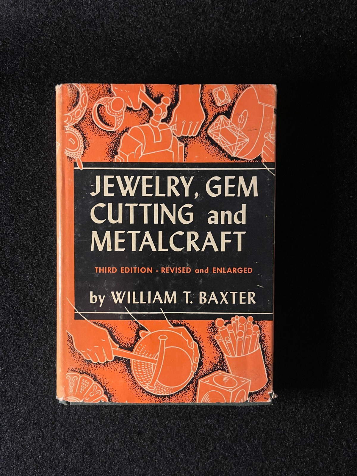 Jewelry Gem Cutting and Metalcraft by William T. Baxter 1950 Hardcover