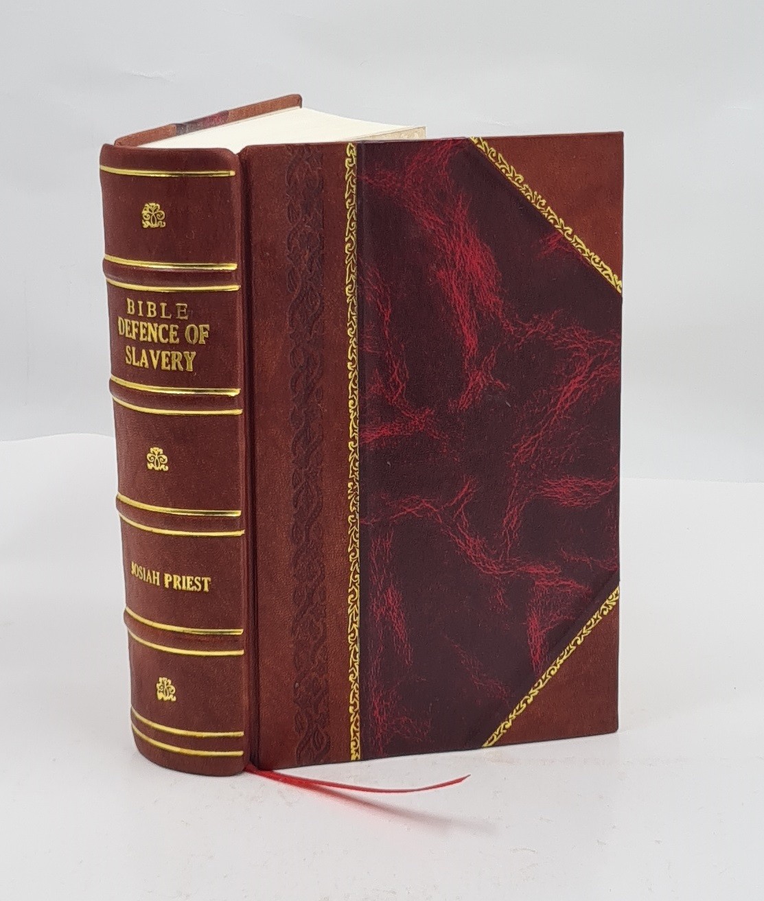 Bible Defence Of Slavery: And Origin, Fortunes, And History Of T [Leather Bound]