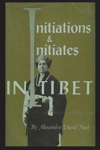 Alexandra David-Neel Initiations and Initiates in Tibet (Paperback) (UK IMPORT)