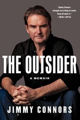 The Outsider: A Memoir – Hardcover By Connors, Jimmy – GOOD
