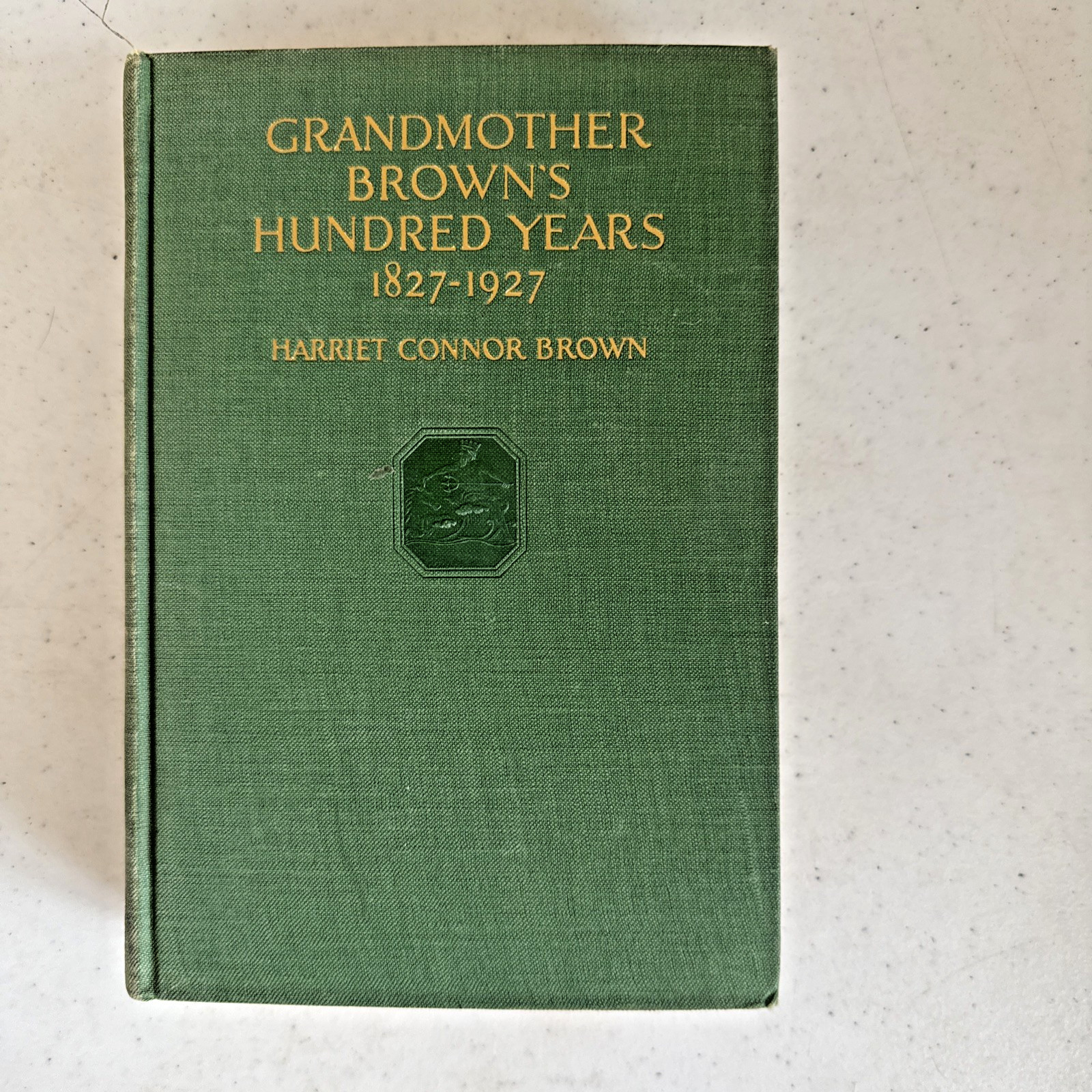 Grandmother Browns Hundred Years 1827-1927 Harriet Connor Brown 1929 Illustrated