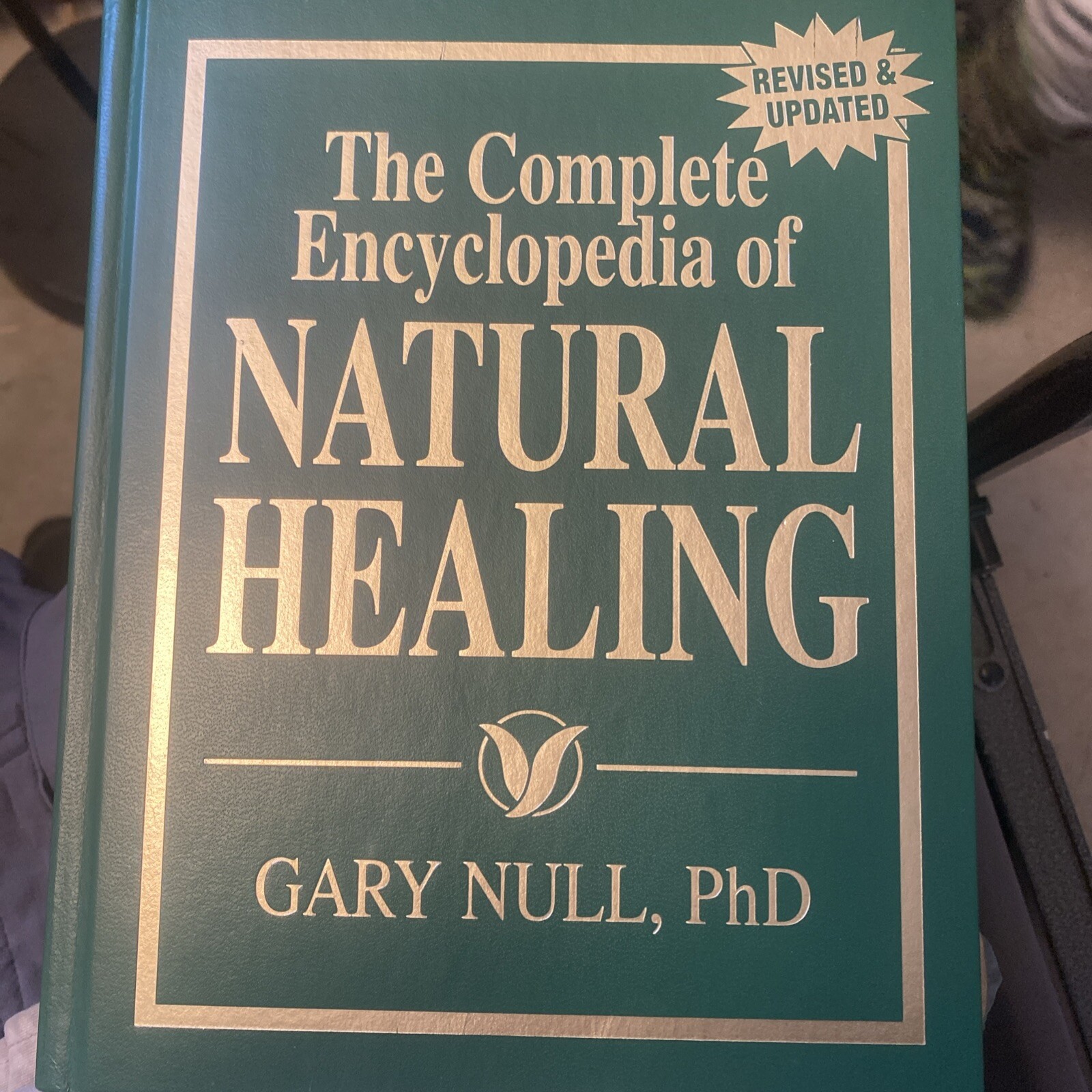 The Complete Encyclopedia of Natural Healing by Ph.D Gary Null Hardcover