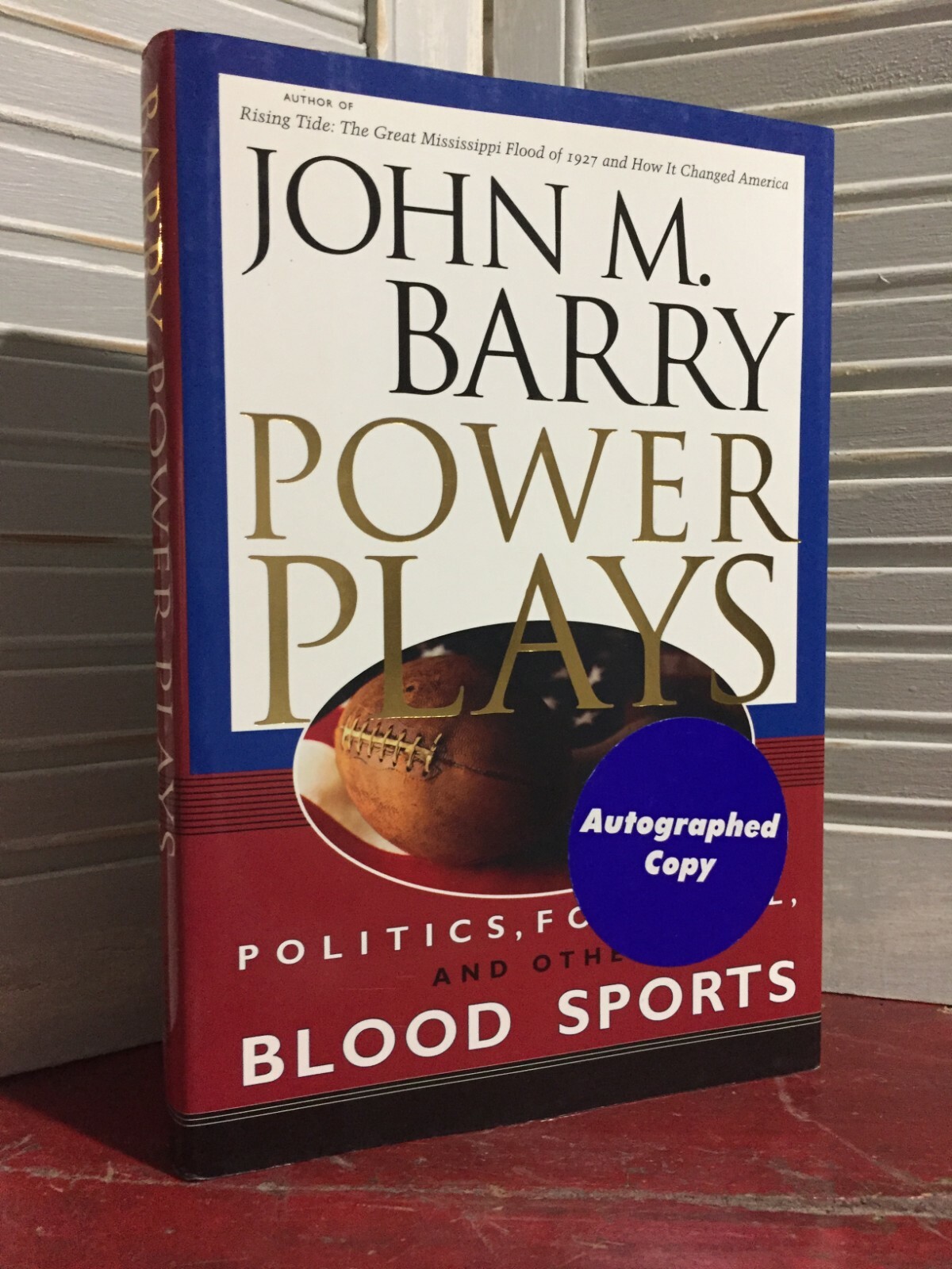 AUTOGRAPHED COPY – POWER PLAYS by John M. Barry (2001, Hardcover)