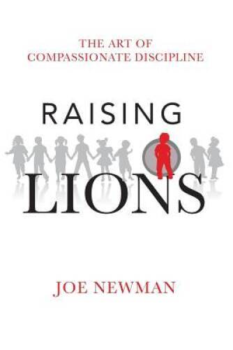 Raising Lions – Paperback By Newman, Joe – GOOD